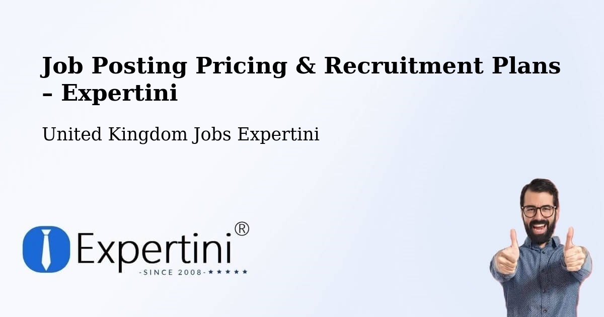 Job Posting Pricing & Recruitment Plans – Horsforth - Horsforth, United Kingdom Jobs Expertini